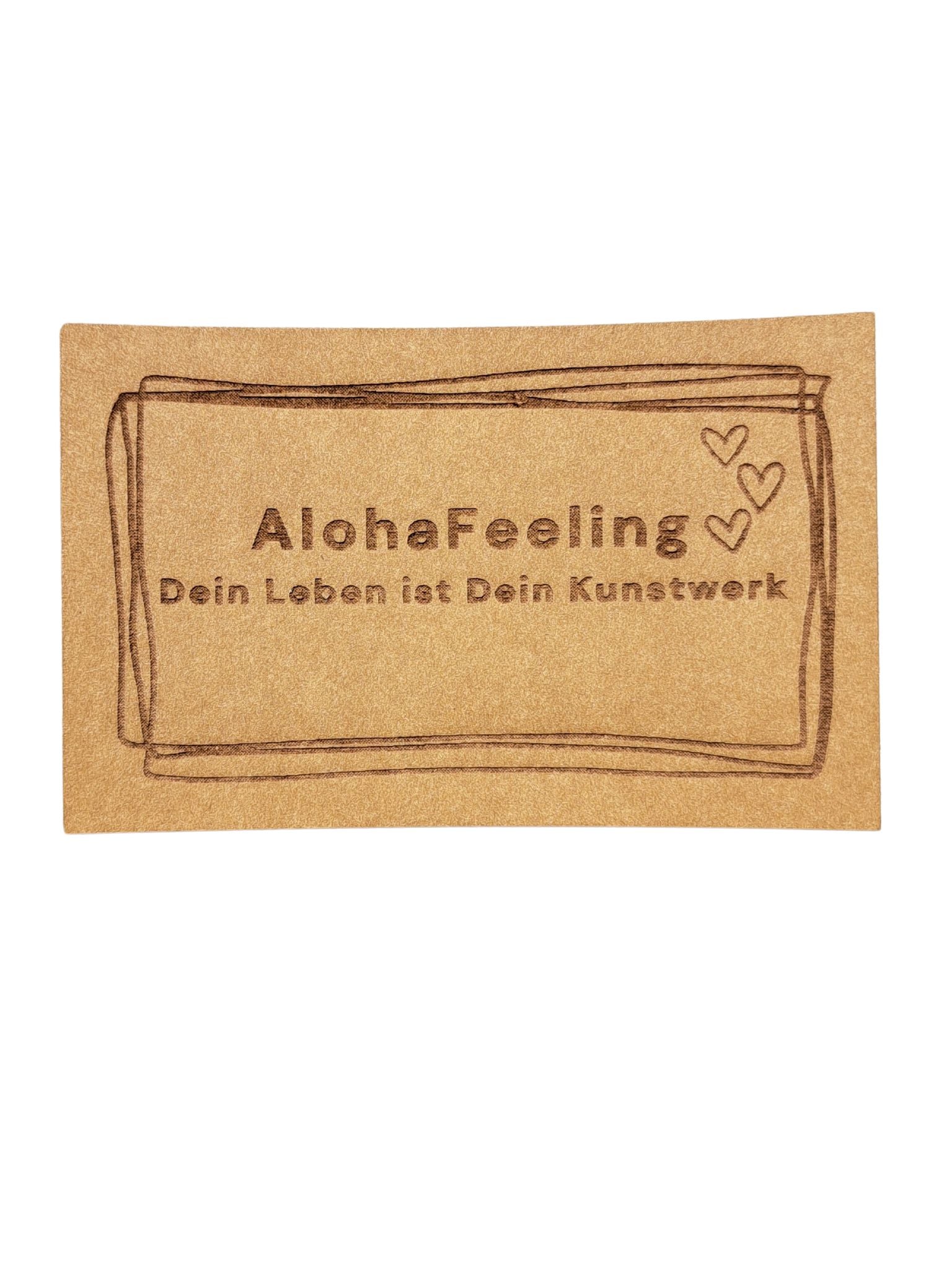 Aufnäher aus veganem Leder. Text: AlohaFeeling - Den Leben ist dein Kunstwerk.